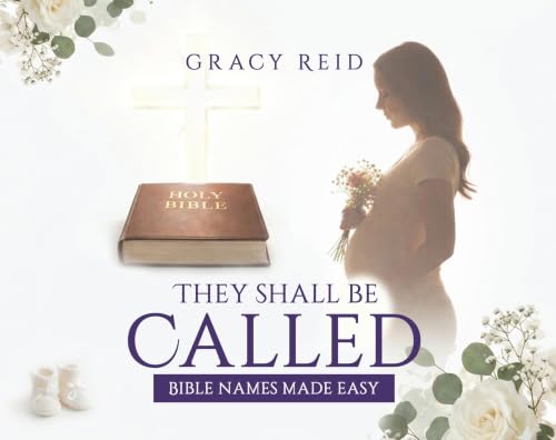 Cover of They Shall Be Called: Bible Names Made Easy by Gracy Reid